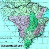 TataOgan Mixtape 2015 Brasil sil sil