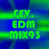 FEV. EDM Mix 93