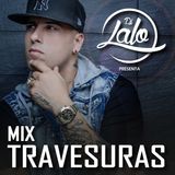 MIX TRAVESURAS (Agosto Vol. 2 - 2014) - DJ LALO