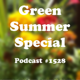 #1528: Green Summer Special