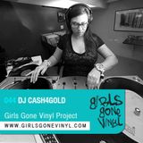 Girls Gone Vinyl Exclusive Mix #44 - DJ Cash4Gold - Detroit