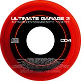 Ultimate Garage 3 - The Winter Edition CD4 Mixed By DJ Son E Dee - www.DJSonEDee.com