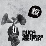 1605 Podcast 224 with Duca
