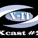 Xcast #2 ~ X-iT (July 2014)