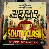 Big, Bad & Deadly 3 - South Clash 2012 promo Mixtape