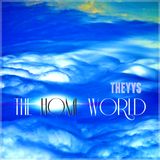THEYYS - The Home World