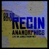 Recin - Anamorphics live on Jungletraiin.net 2013 03 26