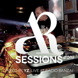 AR Sessions (#019) Mixed by Yz, live at Radio Banzai
