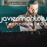 Javier Montoliu - Technoise #03 (Set Mix January 2016)