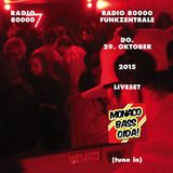 Monaco Bass @ Funkzentrale 29.10.15
