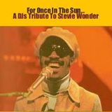 For Once In The Sun...A DJ's Tribute To Stevie Wonder