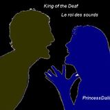 King of the Deaf.Le rois des sourds!