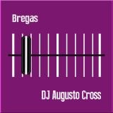DJ Augusto Cross - Bregas das Antigas (DEMO)