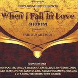 ''When I Fall In Love'' Riddim Mix