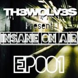 INSANE ON-AIR EP.001
