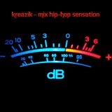 Kreazik - Mix Hip-hop Sensation