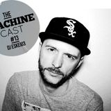 The Machine Cast #13 by DJ Eskei83