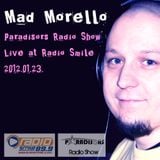 Mad Morello - Paradisors Radio Show Live at Radio Smile 2012 01 23.mp3