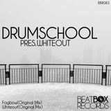 drumschool - Whiteout - (Original Mix)