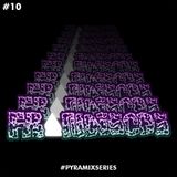 #PYRAMIXSERIES -10