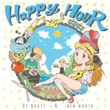 Happy Hour 予告篇 Dj Nogis & hen naoto