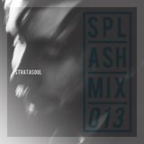 Splashmix013 - Stratasoul
