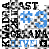GRZANA LIVE KWADRACAST#3