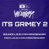 MAX DENHAM - ITS GRIMEY 2