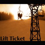 Rayish & Rectified - Lift Ticket