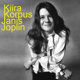 Kiira Korpus.11.12.21 - Janis Joplin