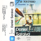 DANIEL SARAIVA - DESPEDIDA DA TROPA (1991)