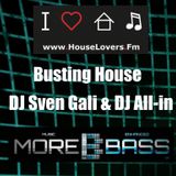 Busting House by Sven Gali & All-in