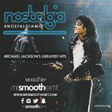 #NostalgiaMix - 001: Michael Jackson | mixed by @MrSmoothEMT