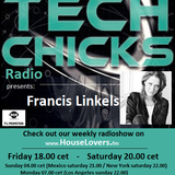 TechChicks Radio liveset Francis Linkels from 18th December