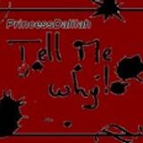 Tell me why!