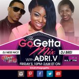 The Go Getta Mix With ADRI.V The Go Getta On Hot 99.1 With DJ Ness Nice 9.25.2015