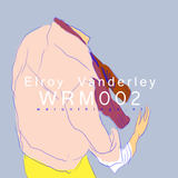 Elroy Vanderley - WRM002