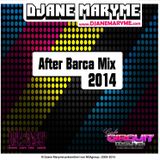 DJane Maryme - After Barca 2014