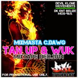 DK ENT BZE -MIXMASTA C.DAWG - TAN UP AND WUK MIXTAPE 2014.mp3