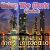 Enjoy The Music - episode 2 - Presented and Mixed by Max Coccobello
