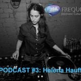 Frequencies Podcast #3: Helena Hauff
