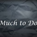 "Much to Do" Sun. 3-10-13 AM sermon by David Hankins