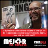Nos dimos el gusto de entrevistar al periodista y escritor EZEQUIEL FERNANDEZ MOORES 30/01/16