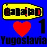 Babaliah Loves Jugoslavia 1 : traditions