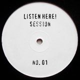 LISTEN HERE! Session No. 01