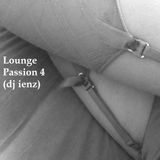 Lounge Passion 4 (dj ienz)