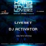 DJ ACTIVATOR - Hard Styles Loverz - Hardstyle.nu - Saturday 12 October 2013