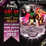 Street Soul Riddim Mix By Mr Mentally (Aug 2012)