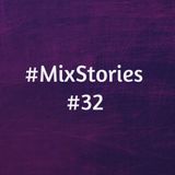 #MixStories E032