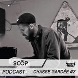 Chasse Gardée #2 - Scôp